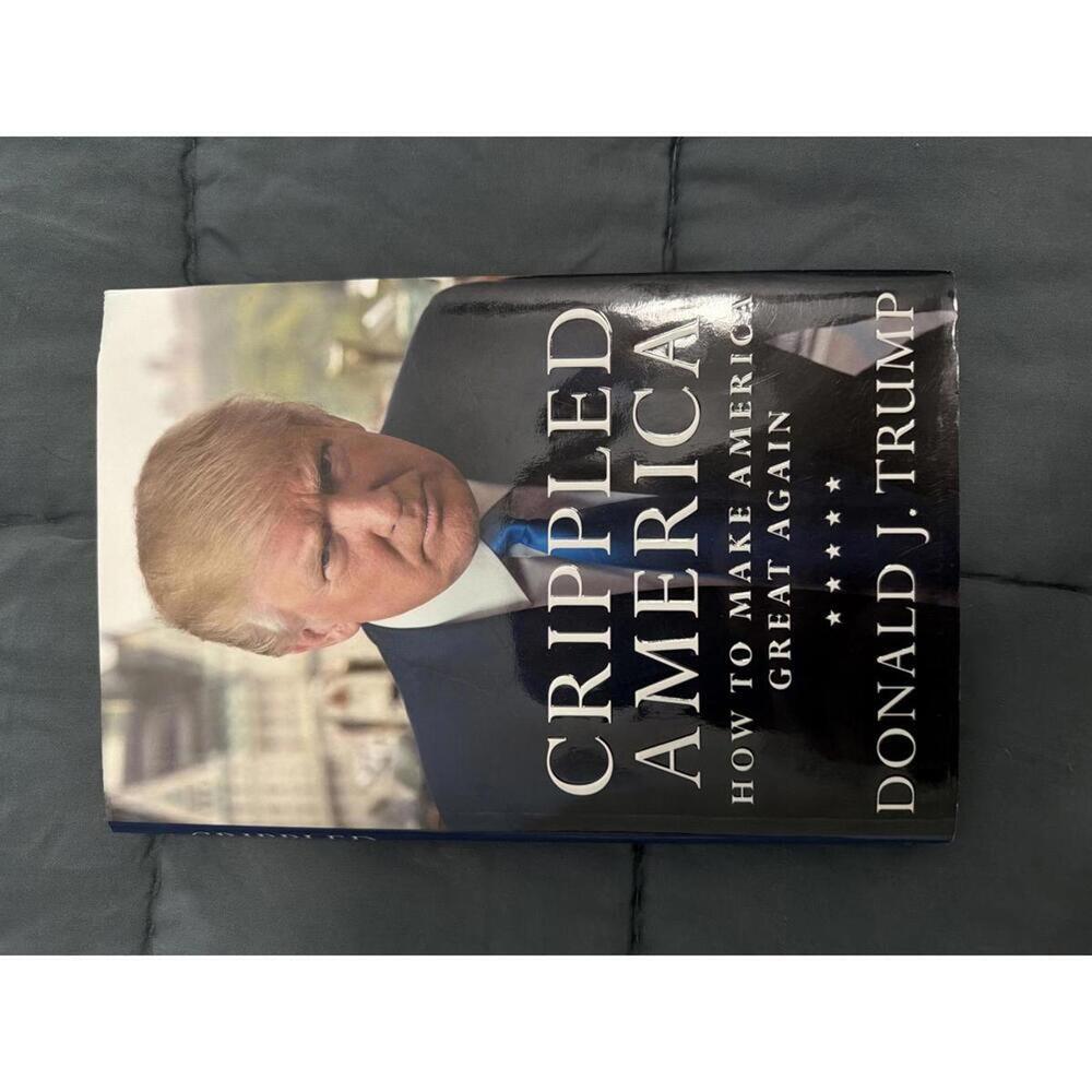 Crippled America: How to Make America Great Again by Donald J. Trump - Hardcover - Picture 1 of 2